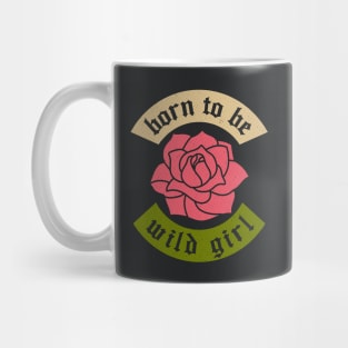 Born to be Wild Girl Mug